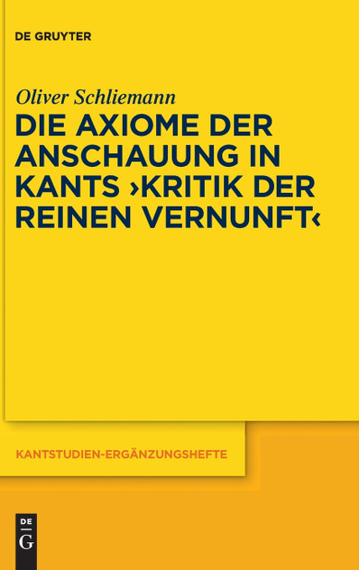 Die Axiome der Anschauung in Kants "Kritik der reinen Vernunft"