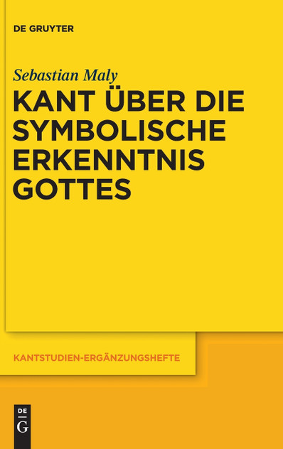 Kant über die symbolische Erkenntnis Gottes Kant über die symbolische Erkenntnis Gottes