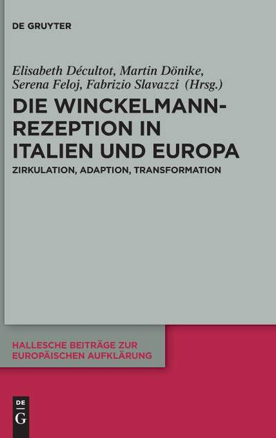 Die Winckelmann-Rezeption in Italien und Europa Die Winckelmann-Rezeption in Italien und Europa
