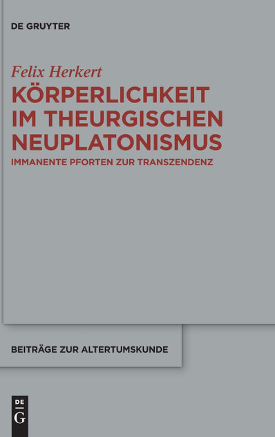 Körperlichkeit im theurgischen Neuplatonismus