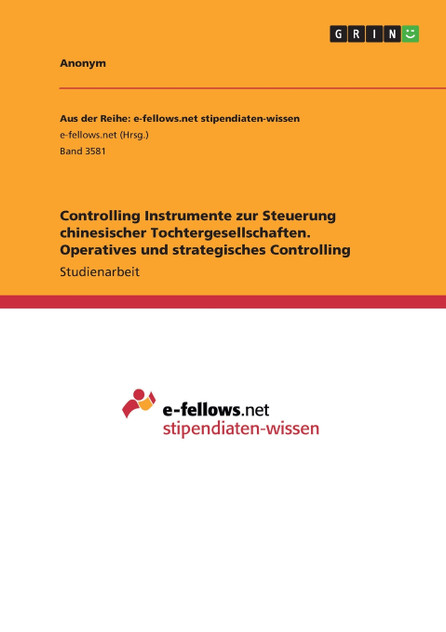 Controlling Instrumente zur Steuerung chinesischer Tochtergesellschaften. Operatives und strategisches Controlling