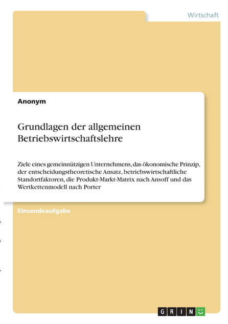 Grundlagen der allgemeinen Betriebswirtschaftslehre Grundlagen der allgemeinen Betriebswirtschaftslehre