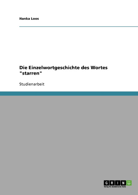 Die Einzelwortgeschichte des Wortes "starren" Die Einzelwortgeschichte des Wortes "starren"