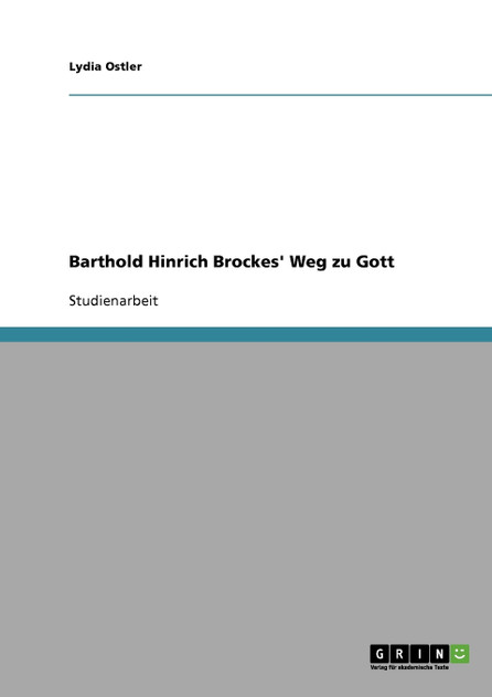 Barthold Hinrich Brockes' Weg zu Gott Barthold Hinrich Brockes' Weg zu Gott