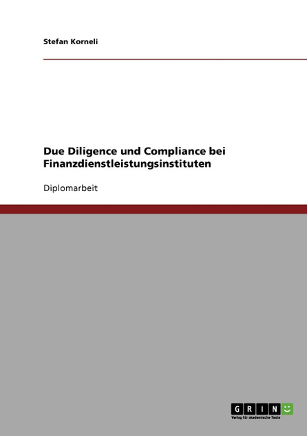 Due Diligence und Compliance bei Finanzdienstleistungsinstituten Due Diligence und Compliance bei Finanzdienstleistungsinstituten