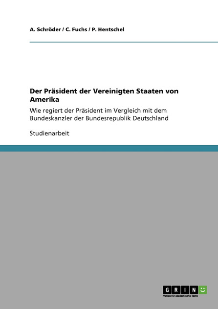 Der Präsident der Vereinigten Staaten von Amerika Der Präsident der Vereinigten Staaten von Amerika