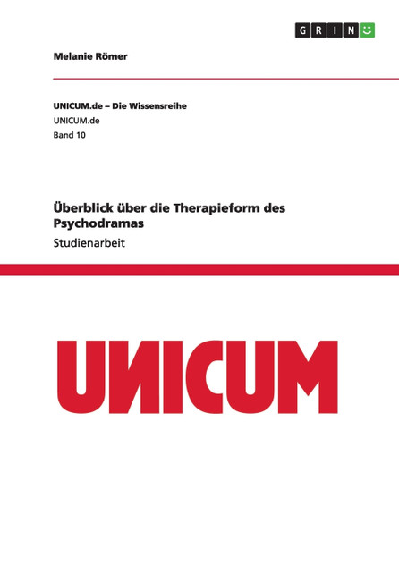 Überblick über die Therapieform des Psychodramas Überblick über die Therapieform des Psychodramas