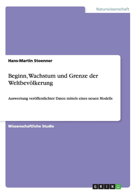 Beginn, Wachstum und Grenze der Weltbevölkerung