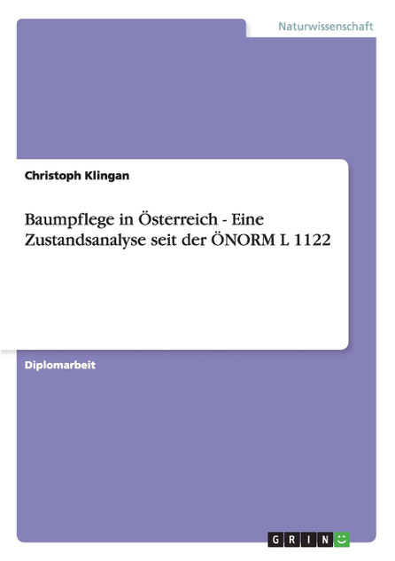 Baumpflege in Österreich - Eine Zustandsanalyse seit der ÖNORM L 1122