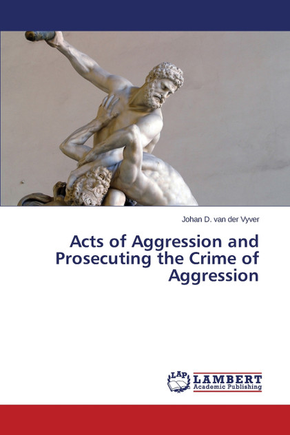 Acts of Aggression and Prosecuting the Crime of Aggression Acts of Aggression and Prosecuting the Crime of Aggression