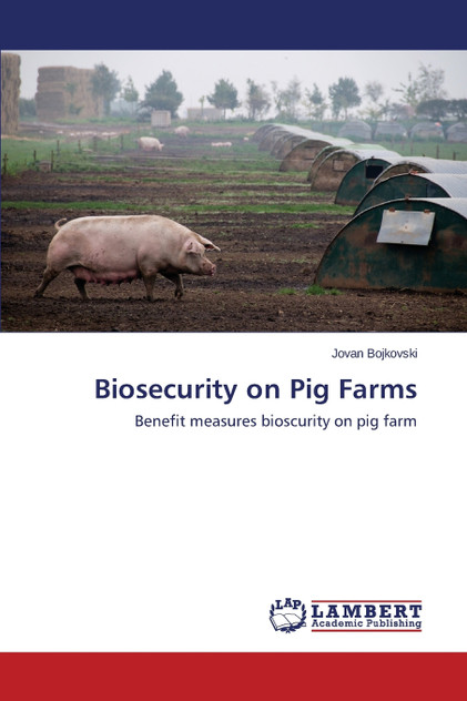 Biosecurity on Pig Farms Biosecurity on Pig Farms