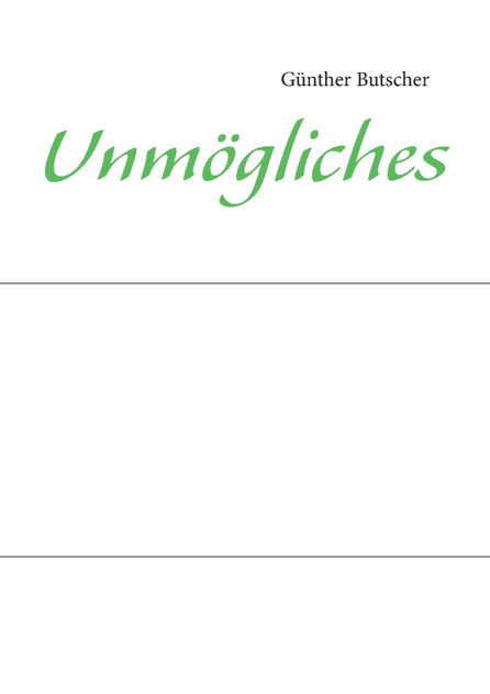 Unmögliches Unmögliches