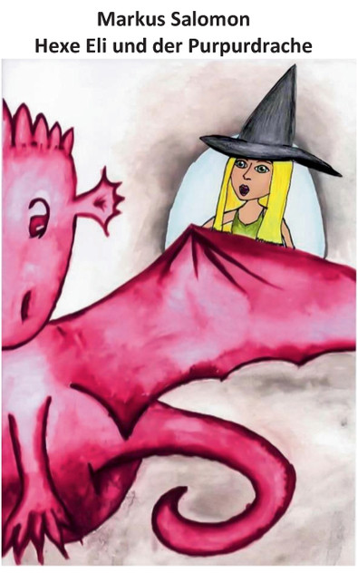 Hexe Eli und der Purpurdrache Hexe Eli und der Purpurdrache