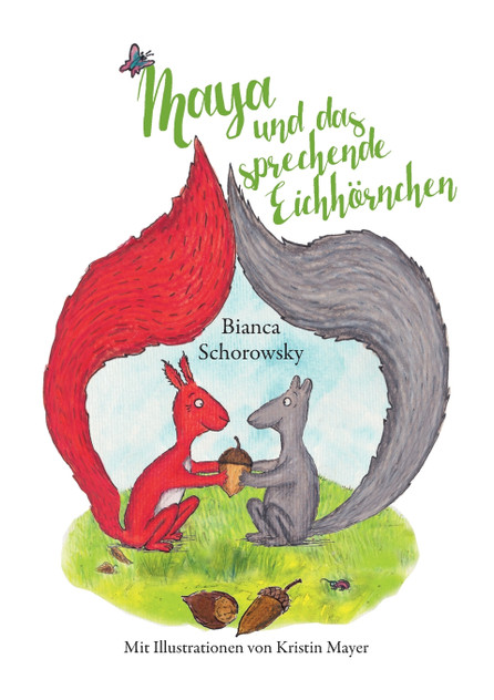 Maya und das sprechende Eichhörnchen Maya und das sprechende Eichhörnchen