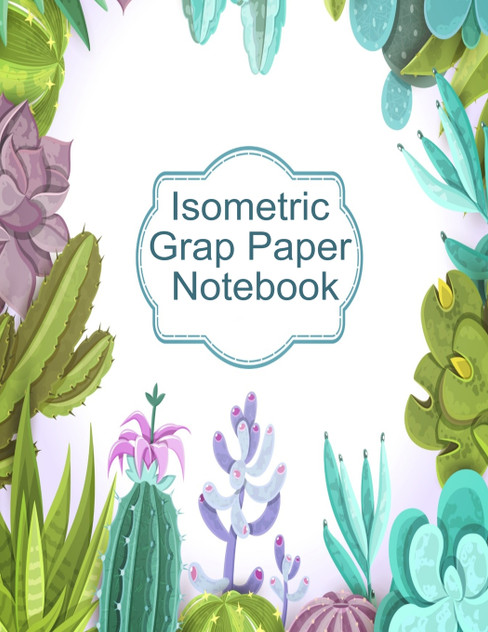 Isometric Graph Paper Notebook Isometric Graph Paper Notebook