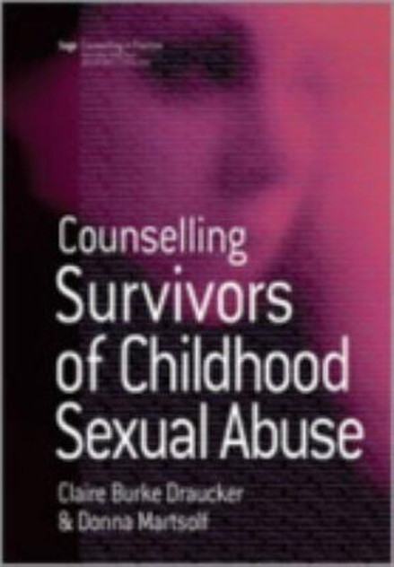 Counselling Survivors of Childhood Sexual Abuse Counselling Survivors of Childhood Sexual Abuse