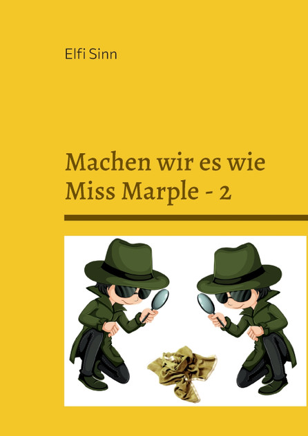 Machen wir es wie Miss Marple - 2 Machen wir es wie Miss Marple - 2