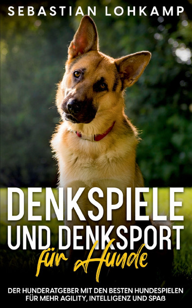Denkspiele und Denksport für Hunde Denkspiele und Denksport für Hunde