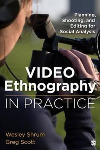Video Ethnography in Practice Video Ethnography in Practice
