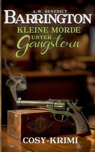 Barrington-Kleine Morde unter Gangstern (Band 2) Cosy-Krimi Barrington-Kleine Morde unter Gangstern (Band 2) Cosy-Krimi