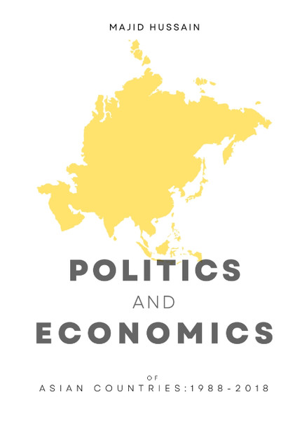 Politics and Economics of Asian Countries -1988-2018 Politics and Economics of Asian Countries -1988-2018