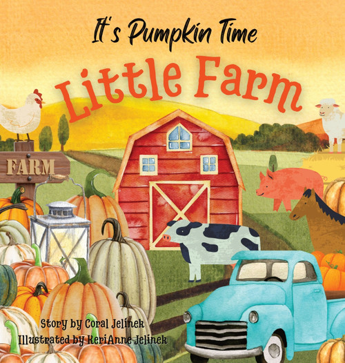 It's Pumpkin Time Little Farm It's Pumpkin Time Little Farm