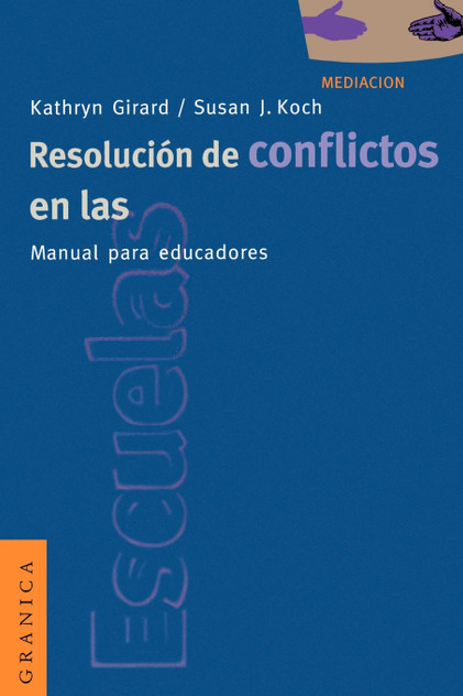 Resolución de Conflictos en las Escuelas Resolución de Conflictos en las Escuelas