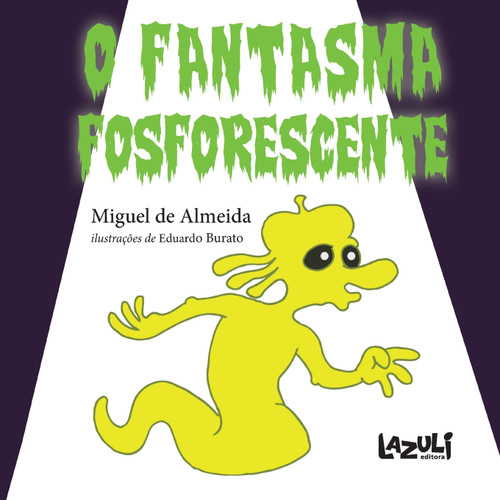 O FANTASMA FOSFORESCENTE O FANTASMA FOSFORESCENTE