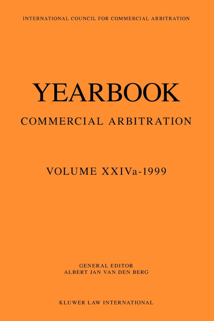 Yearbook Commercial Arbitration Volume XXIVa - 1999 Yearbook Commercial Arbitration Volume XXIVa - 1999
