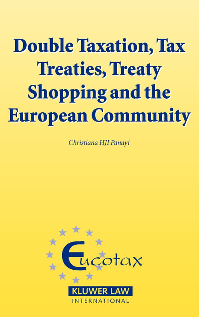 Double Taxation, Tax Treaties, Treaty Shopping and the European Community Double Taxation, Tax Treaties, Treaty Shopping and the European Community