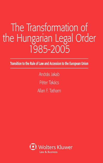 Transformation of the Hungarian Legal Order 1985-2005