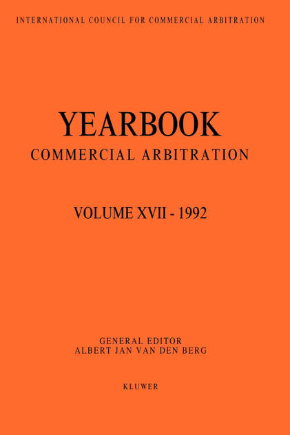 Yearbook Commercial Arbitration Volume XVII - 1992 (VOL d Berg Yearbook Commercial Arbitration Volume XVII - 1992 (VOL d Berg