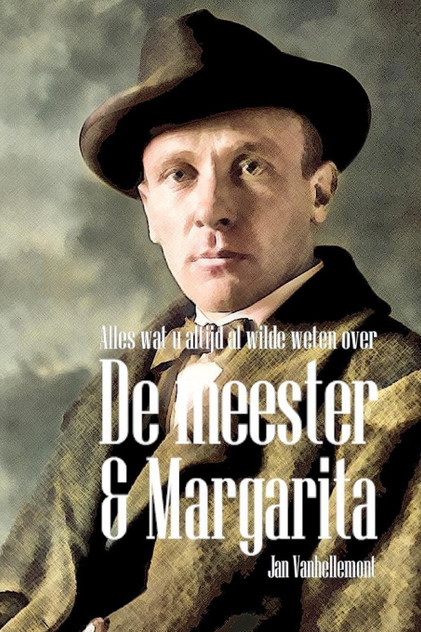Alles wat u altijd al wilde weten over  De meester & Margarita