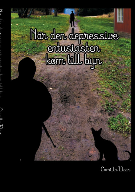 När den depressive entusiasten kom till byn När den depressive entusiasten kom till byn