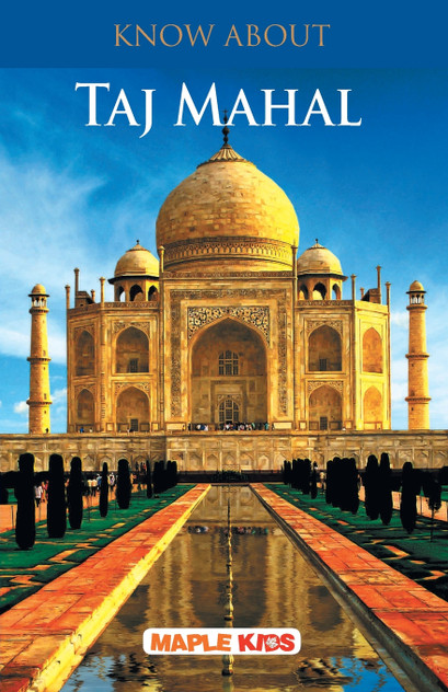 Know About Taj Mahal Know About Taj Mahal