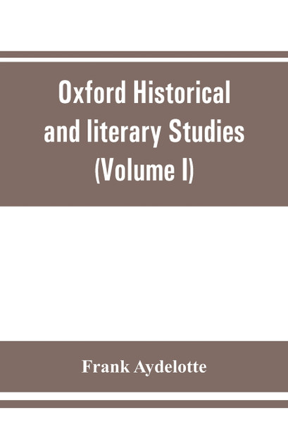 Oxford Historical and literary Studies Oxford Historical and literary Studies