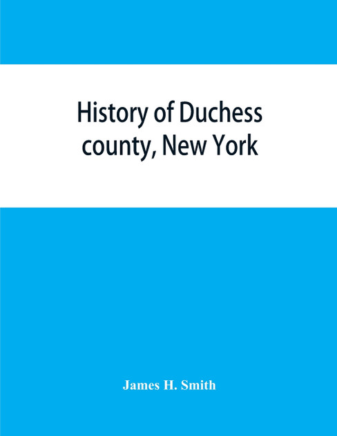 History of Duchess county, New York
