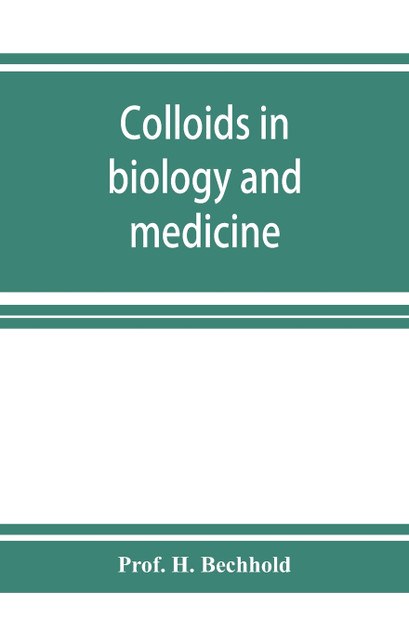 Colloids in biology and medicine