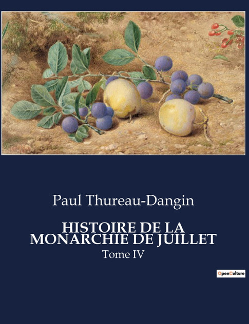 HISTOIRE DE LA MONARCHIE DE JUILLET