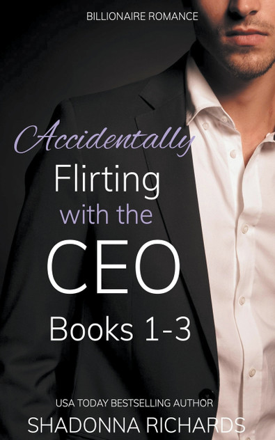 Billionaire Romance - Accidentally Flirting with the CEO Books 1-3 Billionaire Romance - Accidentally Flirting with the CEO Books 1-3