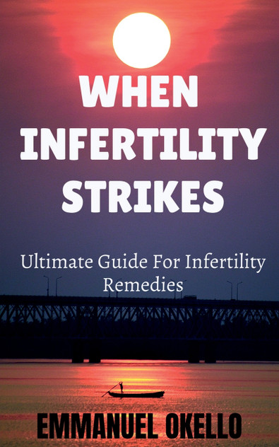 WHEN INFERTILITY STRIKES WHEN INFERTILITY STRIKES