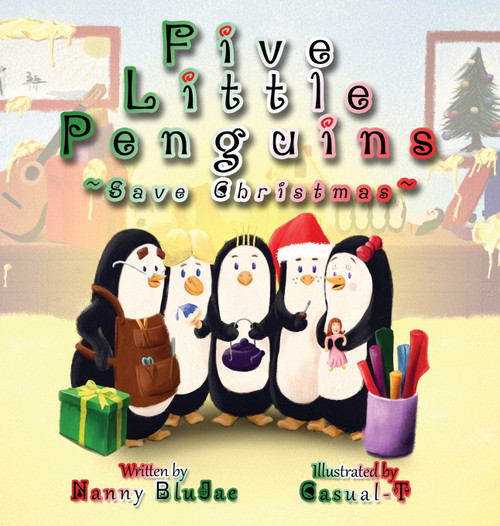 Five Little Penguins ~Save Christmas~ Five Little Penguins ~Save Christmas~