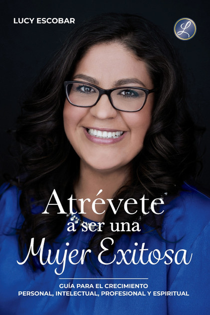 Atrévete a ser una mujer exitosa Atrévete a ser una mujer exitosa
