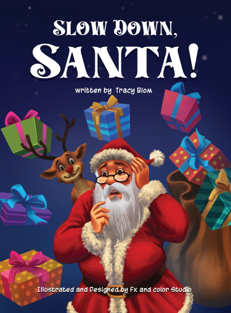 Slow Down Santa! Slow Down Santa!