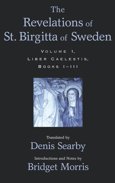 The Revelations of St. Birgitta of Sweden The Revelations of St. Birgitta of Sweden