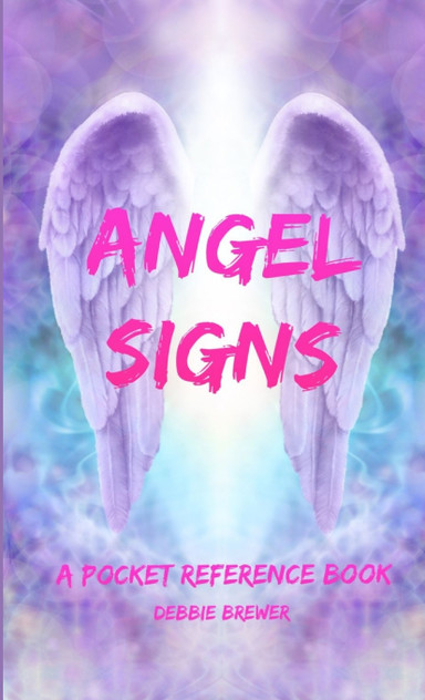 Angel Signs, A Pocket Reference Book Angel Signs, A Pocket Reference Book
