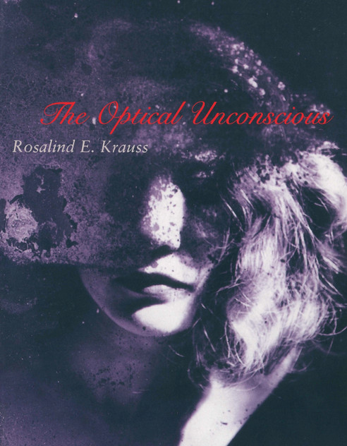 The Optical Unconscious The Optical Unconscious
