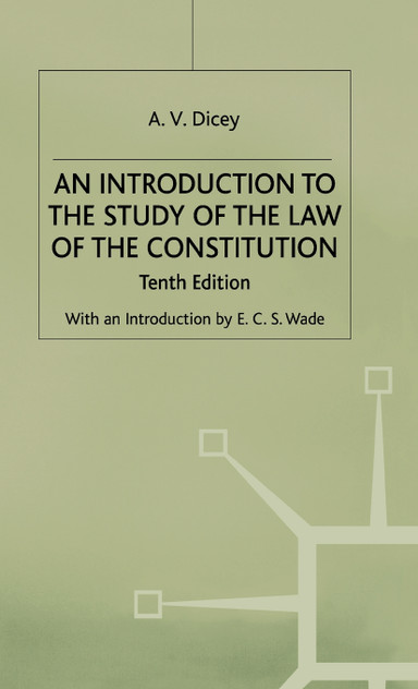 An Introduction to the Study of the Law of the Constitution An Introduction to the Study of the Law of the Constitution