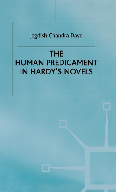 The Human Predicament in Hardy's Novels