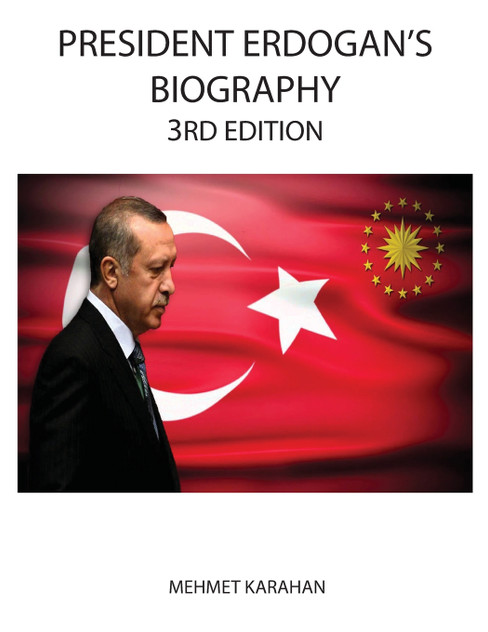 President Erdogan's Biography (3rd Edition) President Erdogan's Biography (3rd Edition)